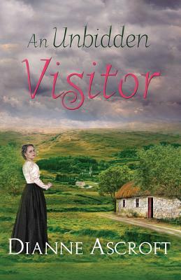 An Unbidden Visitor: A Tale Inspired by the Coonian Ghost by Dianne Ascroft