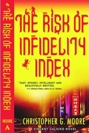 The Risk of Infidelity Index: Vincent Calvino, an American P.I. in Bangkok by Christopher G. Moore