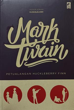The Adventures of Huckleberry Finn by Mark Twain