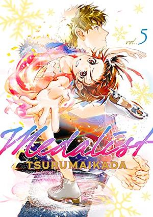 Medalist, Volume 5 by TSURUMAIKADA