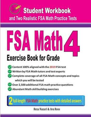 FSA Math Exercise Book for Grade 4: Student Workbook and Two Realistic FSA Math Tests by Ava Ross, Reza Nazari
