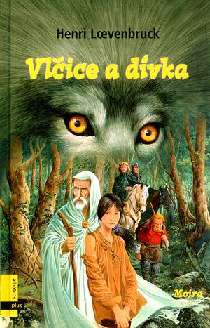 Vlčice a dívka by Henri Lœvenbruck