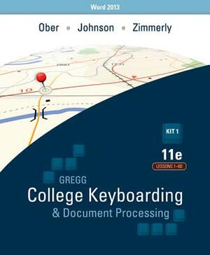 Ober: Kit 1: (Lessons 1-60) W/ Word 2013 Manual by Scot Ober, Jack E. Johnson, Arlene Zimmerly