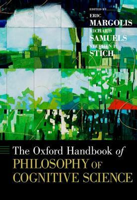 The Oxford Handbook of Philosophy of Cognitive Science by 