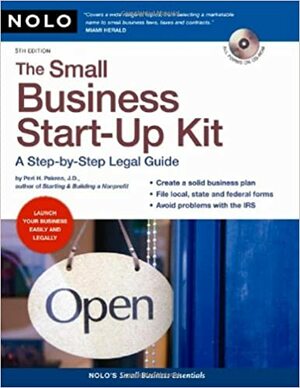 The Small Business Start-Up Kit: A Step-By-Step Legal Guide by Peri H. Pakroo