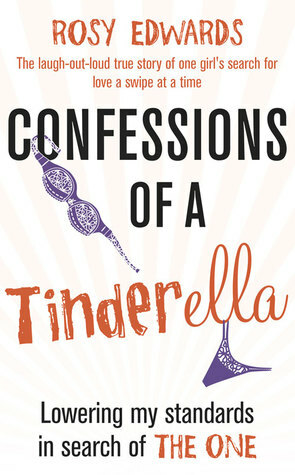 Confessions of a Tinderella by Rosy Edwards