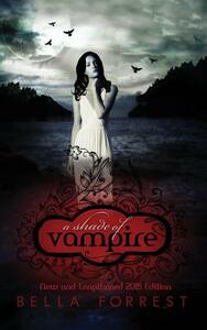 A Shade of Vampire: New & Lengthened 2015 Edition by Bella Forrest
