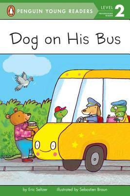 Dog on His Bus by Eric Seltzer