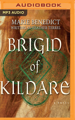 Brigid of Kildare by Heather Terrell