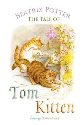 The Tale of Tom Kitten by Beatrix Potter