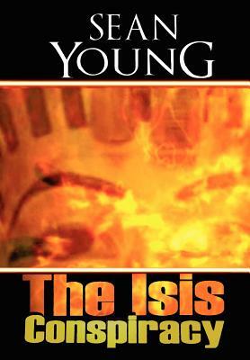 The Isis Conspiracy by Sean Young