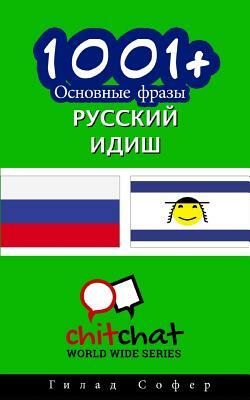 1001+ Basic Phrases Russian - Yiddish by Gilad Soffer