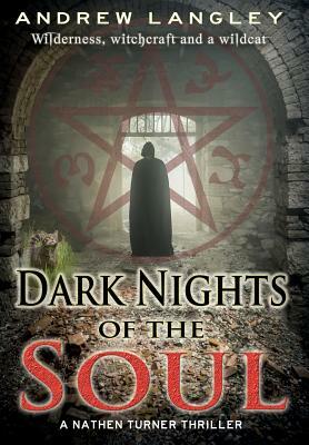 Dark Nights of the Soul: A Nathen Turner Thriller by Andrew Langley