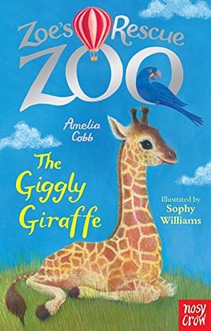 The Giggly Giraffe by Amelia Cobb