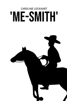 'Me-Smith' by Caroline Lockhart