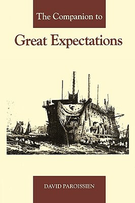 The Companion to Great Expectations by David Paroissien