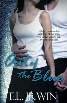 Out of the Blue by E.L. Irwin