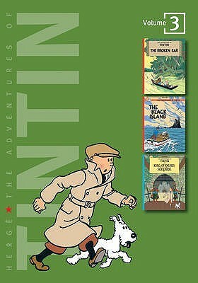The Adventures of Tintin: Volume 3: Tintin and the Broken Ear, The Black Island & King Ottokar's Sceptre by Hergé