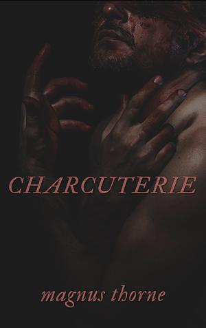 Charcuterie by Magnus Thorne