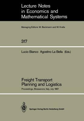 Freight Transport Planning and Logistics: Proceedings of an International Seminar on Freight Transport Planning and Logistics Held in Bressanone, Ital by 