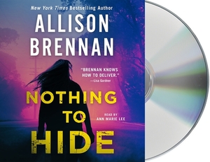 Nothing to Hide by Allison Brennan