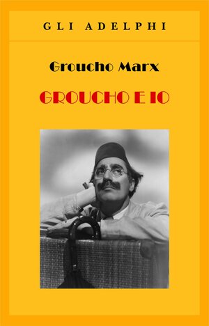 Groucho e io by Groucho Marx