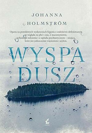 Wyspa dusz by Johanna Holmström