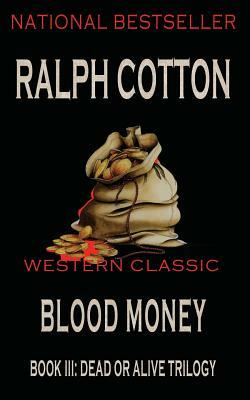 Blood Money by Ralph Cotton