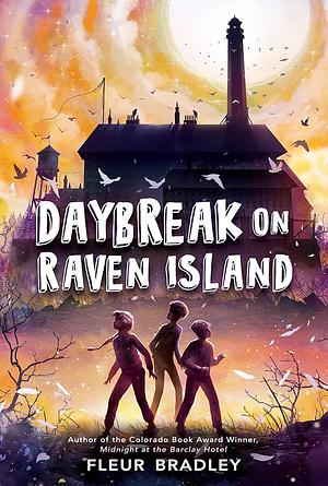 Daybreak on Raven Island by Fleur Bradley