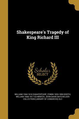 Shakespeare's Tragedy of King Richard III by William Shakespeare