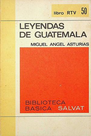 Leyendas de Guatemala by Miguel Ángel Asturias