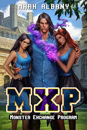 Monster Exchange Program (MXP): A Choose All Fantasy Adventure by Mark Albany