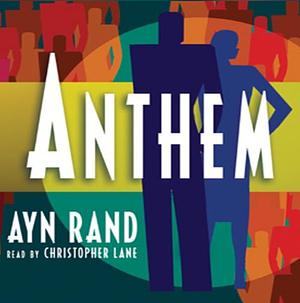 Anthem by Ayn Rand