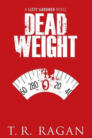 Dead Weight by T.R. Ragan