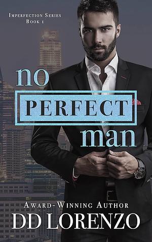 No Perfect Man by D.D. Lorenzo