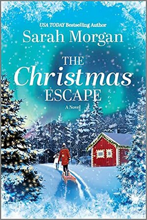 The Christmas Escape by Sarah Morgan