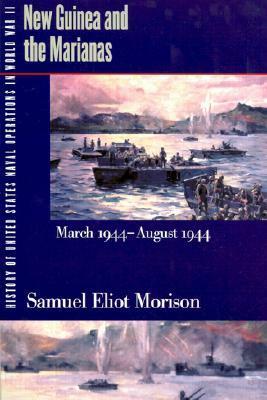 History of US Naval Operations in WWII 8: New Guinea & the Marianas 3-8/44 by Samuel Eliot Morison