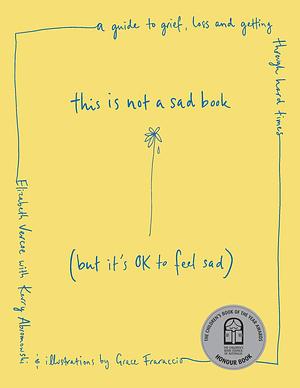 This is Not a Sad Book (but It's Okay to Feel Sad) (revised by Liz Vercoe