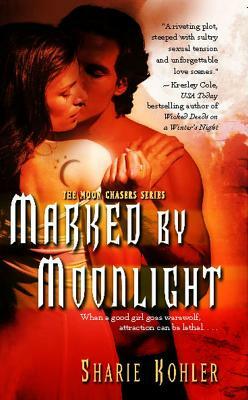 Marked by Moonlight by Sharie Kohler