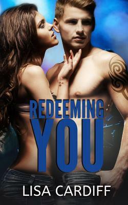 Redeeming You by Lisa Cardiff