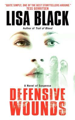 Defensive Wounds by Lisa Black