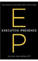 Executive Presence: The Missing Link Between Merit And Success by Sylvia Ann Hewlett (1899-12-31) by Sylvia Ann Hewlett