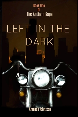 Left in the Dark by Amanda Johnston