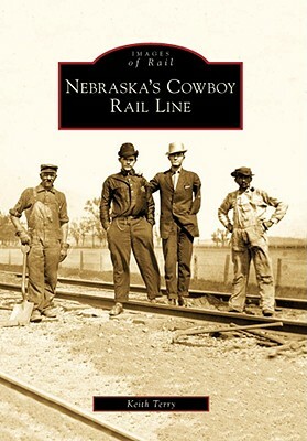Nebraska's Cowboy Rail Line by Keith Terry