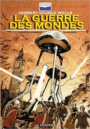 La Guerre Des Mondes by Philippe Chanoinat, H.G. Wells