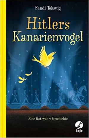 Hitlers Kanarienvogel by Tanja Ohlsen, Sandi Toksvig, Sandy Nightingale