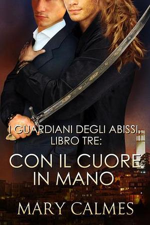 Con il cuore in mano by Cinzia Labo, Mary Calmes