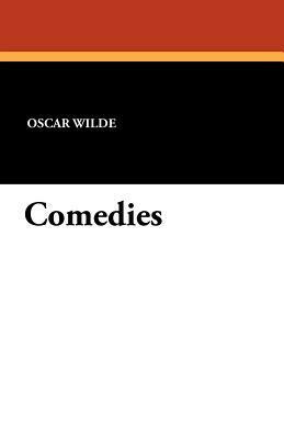 Comedies by Oscar Wilde