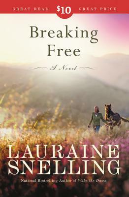 Breaking Free by Lauraine Snelling