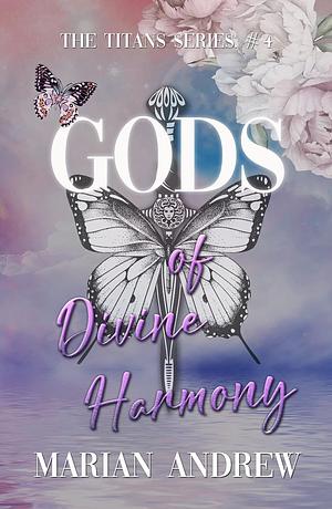 GODS of Divine Harmony by Marian Andrew